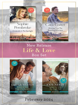 cover image of Life & Love New Release Box Set Feb 2024/Cinderella In the Spotlight/Winning Over the Brooding Billionaire/Bound by Their Pregnanc